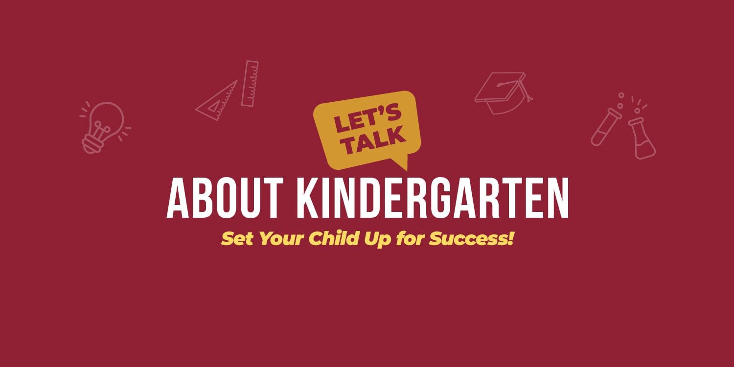 Graphic: Let's Talk About Kindergarten. Set Your Child Up for Success!
